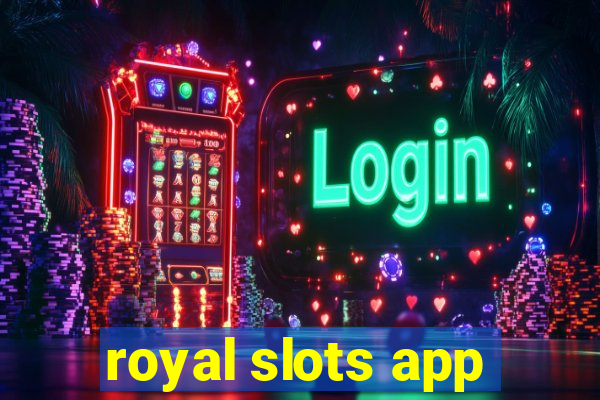 royal slots app